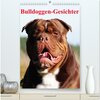 Buchcover Bulldoggen-Gesichter (hochwertiger Premium Wandkalender 2024 DIN A2 hoch), Kunstdruck in Hochglanz
