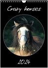 Buchcover Crazy horses (Wandkalender 2024 DIN A4 hoch), CALVENDO Monatskalender