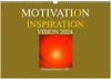 Buchcover MOTIVATION - INSPIRATION - VISION 2024 (Wandkalender 2024 DIN A3 quer), CALVENDO Monatskalender