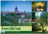 Buchcover Grünes Halle/Saale - Meine wilde Händelstadt (Wandkalender 2024 DIN A2 quer), CALVENDO Monatskalender