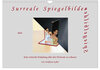 Buchcover Surreale Spiegelbilder (Wandkalender 2024 DIN A4 quer), CALVENDO Monatskalender