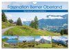 Buchcover Faszination Berner Oberland - Wanderlust und Gipfelblick (Wandkalender 2025 DIN A4 quer), CALVENDO Monatskalender