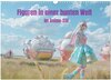 Buchcover Figuren in einer bunten Welt - Im Anime-Stil (Wandkalender 2025 DIN A3 quer), CALVENDO Monatskalender