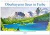 Buchcover Oberbayerns Seen in Farbe - mit Pinsel und Farbe an den Ufern bayerischer Seen (Wandkalender 2025 DIN A4 quer), CALVENDO