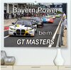 Buchcover Bayern Power beim GT Masters (hochwertiger Premium Wandkalender 2025 DIN A2 quer), Kunstdruck in Hochglanz