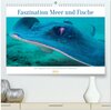 Buchcover Faszination Meer und Fische (hochwertiger Premium Wandkalender 2025 DIN A2 quer), Kunstdruck in Hochglanz