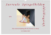 Buchcover Surreale Spiegelbilder (Wandkalender 2025 DIN A3 quer), CALVENDO Monatskalender