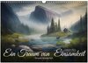 Buchcover Ein Traum von Einsamkeit (Wandkalender 2025 DIN A3 quer), CALVENDO Monatskalender