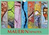 Buchcover MAUER(N)spalten (Wandkalender 2025 DIN A4 quer), CALVENDO Monatskalender