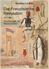 Buchcover Die Französische Revolution und die Psychologie der Revolutionen