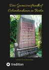 Buchcover Der Garnisonsfriedhof Columbiadamm in Berlin