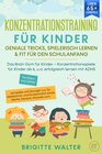 Buchcover Konzentrationstraining für Kinder - Geniale Tricks, Spielerisch lernen & Fit für den Schulanfang