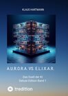 Buchcover A.U.R.O.R.A. vs. E.L.I.X.A.R. Deluxe Edition Band 1
