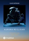 Buchcover A.U.R.O.R.A. vs. E.L.I.X.A.R.