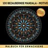 Buchcover Malbuch für Erwachsene - 100 bezaubernde Mandala - Entspannung, Stressabbau & Kreativität - Ihr Weg zur inneren Harmonie