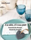 Buchcover A la table, s'il vous plaît!