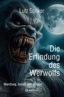 Buchcover Die Erfindung des Werwolfs