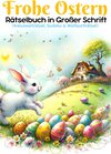 Buchcover Frohe Ostern - Rätselbuch in großer Schrift | Ostergeschenk