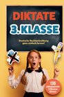 Buchcover Das gezielte Rechtschreibtraining für zu Hause! Diktate 3. Klasse - 136 Übungsdiktate für Spaß und Lernen garantiert!