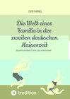 Buchcover Die Welt einer Familie in der zweiten deutschen Kaiserzeit -- Namibia zur deutschen Kaiserzeit