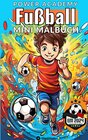 Buchcover Fußball Malbuch Power Academy Mini-Malbuch für Jungen: Ausmalbilder Junge Fußballspieler mit motivierenden Sprüchen für 