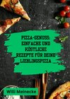 Buchcover Pizza-Genuss: Einfache und köstliche Rezepte für deine Lieblingspizza.