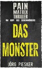 Buchcover Das Monster: Pain Matrix Thriller