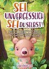 Buchcover Sei unvergesslich, sei du selbst!