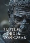 Buchcover Brutus, Mörder von Cäsar