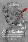 Buchcover Die Erfindung des ADHS-Syndroms