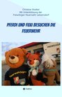 Buchcover Pferdi und Fuxi besuchen die Feuerwehr - Ein Abenteuer für Kinder mit Fotos einer echten Feuerwehr