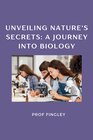 Buchcover Unveiling Nature's Secrets: A Journey into Biology