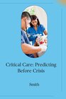 Buchcover Critical Care: Predicting Before Crisis
