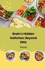 Buchcover Brain's Hidden Switches: Beyond DNA