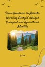 Buchcover From Mountains to Markets: Unveiling Georgia's Unique Ecological and Agricultural Identity