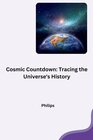 Buchcover Cosmic Countdown: Tracing the Universe's History