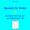 Buchcover Spanisch für Kinder - die Zahlen von 0 bis 10 / los números de 0 a 10