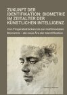 Buchcover Zukunft der Identifikation: Biometrie im Zeitalter der künstlichen Intelligenz