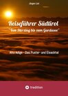 Buchcover Reiseführer Südtirol "Von Sterzing bis zum Gardasee"
