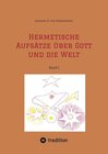 Buchcover Hermetische Aufsätze über Gott und die Welt