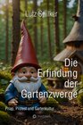 Buchcover Die Erfindung der Gartenzwerge