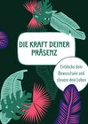 Buchcover Die Kraft deiner Präsenz