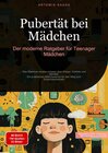 Buchcover Pubertät bei Mädchen: Der moderne Ratgeber für Teenager Mädchen