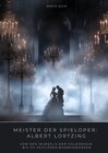 Buchcover Meister der Spieloper: Albert Lortzing