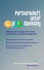 Buchcover Partnerschaft unter Spannung: Was verbindet und was auseinander führt. Verdeutlicht durch zahlreiche Grafiken, Praxisbeispiele und therapeutisch angeleitete Selbsterkundung.