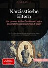 Buchcover Narzisstische Eltern: Narzissmus in der Familie und seine generationsübergreifenden Folgen