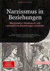 Buchcover Narzissmus in Beziehungen: Manipulation, Missbrauch und narzisstische Beziehungen erkennen