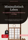 Buchcover Minimalistisch Leben: Der praktische Guide für Minimalismus im Alltag
