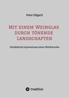 Buchcover Mit einem Weinglas durch tönende Landschaften