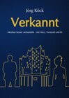 Buchcover Verkannt - Ein Wirtschaftsroman über Negotiation Intelligence (NI), live & KI-gestütztes Verhandlungscoaching/-training und den Kampf um ein Familienunternehmen.